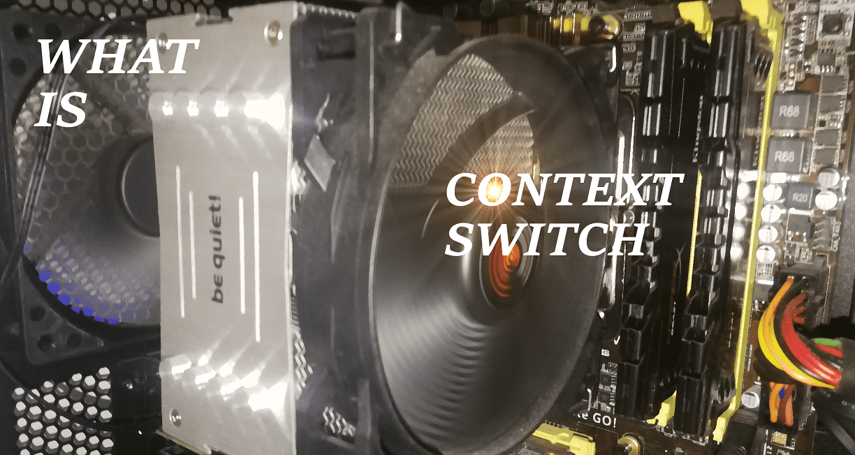 What Do We Mean By Context Switch