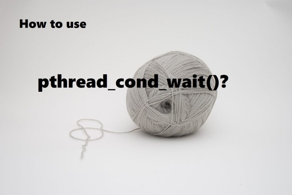 pthread_cond_wait usage
